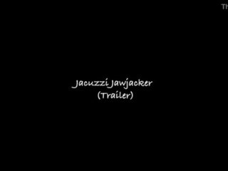 자쿠지 jawjacker (trailer)
